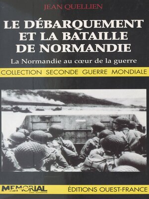 cover image of Le débarquement et la bataille de Normandie